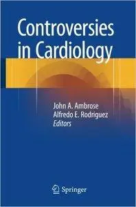 Controversies in Cardiology