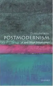 Postmodernism: A Very Short Introduction by Christopher Butler [Repost]