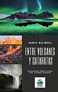 Entre Volcanes y Cataratas