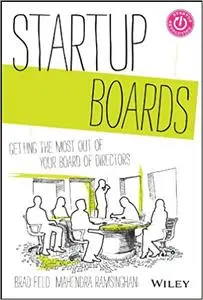 Startup Boards: Getting the Most Out of Your Board of Directors