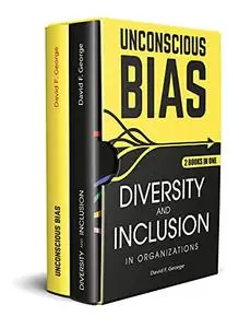2 Books In 1 • Unconscious Bias + Diversity & Inclusion In Organizations