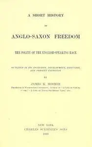 A short history of Anglo-Saxon freedom