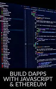 Build Dapps with Javascript & Ethereum