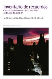 «Inventario de recuerdos» by María Elena D'Alessandro Bello