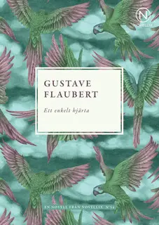 «Ett enkelt hjärta» by Gustave Flaubert
