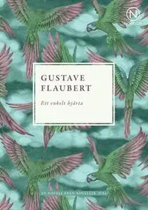 «Ett enkelt hjärta» by Gustave Flaubert