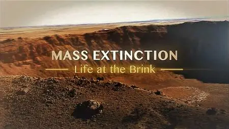 Smithsonian Channel - Mass Extinction: Life at the Brink (2014)