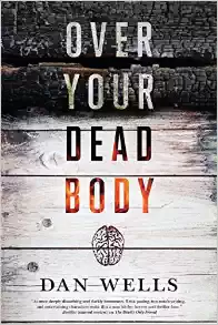Over Your Dead Body - Dan Wells