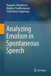 Analyzing Emotion in Spontaneous Speech [Repost]