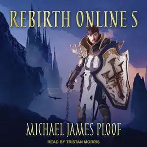 «Rebirth Online 5» by Michael James Ploof