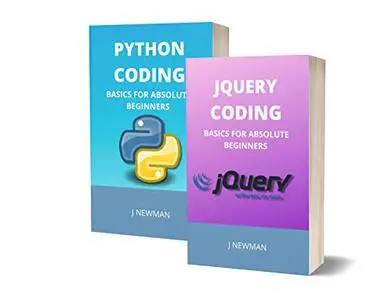JQUERY AND PYTHON CODING: BASICS FOR ABSOLUTE BEGINNERS: STEP BY STEP GUIDE TO LEARN CODING QUICKLY