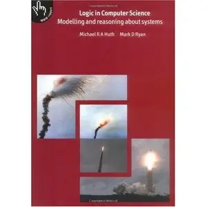 Logic in Computer Science: Modelling and Reasoning about Systems (Repost)