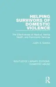 Helping Survivors of Domestic Violence : The Effectiveness of Medical, Mental Health, and Community Services