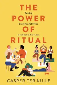 The Power of Ritual by Casper ter Kuile 00795969 medium