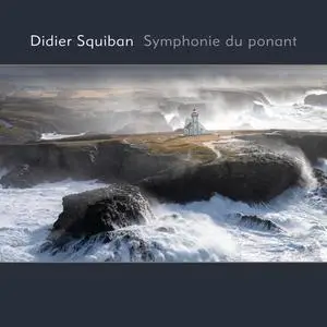 Baptiste Trotignon, Didier Ithursarry, Orchestre National de Bretagne - Didier Squiban: La Symphonie du Ponant (2022)