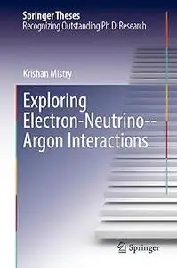 Exploring Electron–Neutrino–Argon Interactions