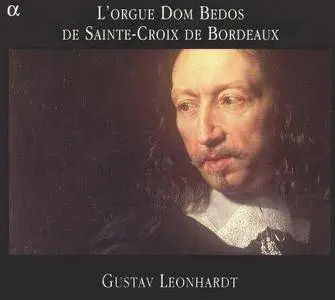 Gustav Leonhardt - L'orgue Dom Bedos de Sainte-Croix de Bordeaux (2001)