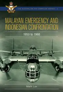 Malayan Emergency and Indonesian Confrontation: 1950-1966