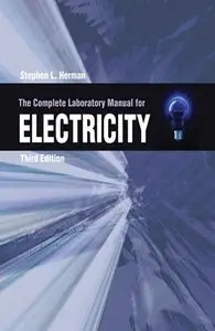 The Complete Lab Manual for Electricity, 3 edition (repost)