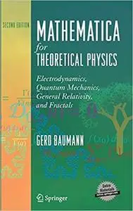 Mathematica for Theoretical Physics: Electrodynamics, Quantum Mechanics, General Relativity, and Fractals