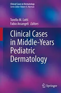 Clinical Cases in Middle-Years Pediatric Dermatology