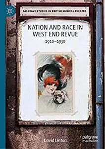 Nation and Race in West End Revue: 1910–1930