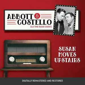 «Abbott and Costello: Susan Moves Upstairs» by John Grant, Bud Abbott, Lou Costello