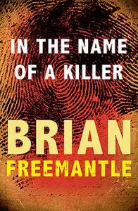 «In the Name of a Killer» by Brian Freemantle