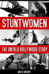 Stuntwomen: The Untold Hollywood Story