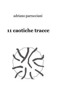11 caotiche tracce