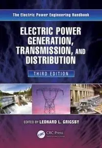 Electric Power Generation, Transmission, and Distribution, Third Edition