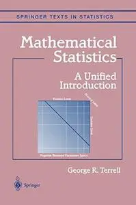 Mathematical Statistics: A Unified Introduction