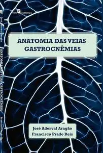 «Anatomia das veias gastrocnêmias em cadáveres humanos adultos» by José Aderval Aragão