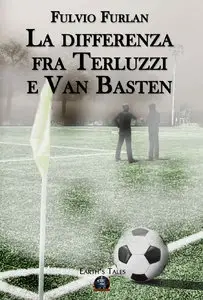 Fulvio Furlan - La differenza fra Terluzzi e Van Basten