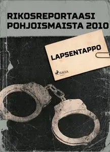 «Lapsentappo» by Eri Tekijöitä