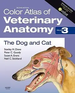 Color Atlas of Veterinary Anatomy, Volume 3: The Dog and Cat, 2nd Edition (repost)