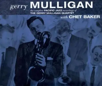 Gerry Mulligan with Chet Baker - The Complete Pacific Jazz Recordings [Recorded 1952-1957] [4CD Box Set] (1996)