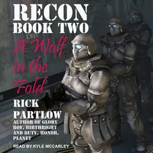 «Recon: A Wolf in the Fold» by Rick Partlow