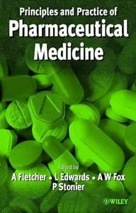 Practice and Principles of Pharmaceutical Medicine