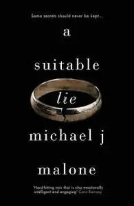 «A Suitable Lie» by Michael Malone