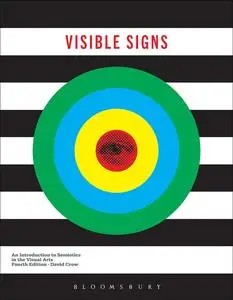Visible Signs: An Introduction to Semiotics in the Visual Arts, 4th Edition