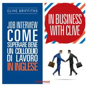 «Job interview. Come superare bene un colloquio in inglese» by Clive Griffiths