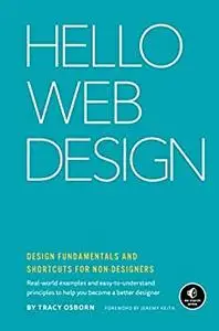 Hello Web Design: Design Fundamentals and Shortcuts for Non-Designers