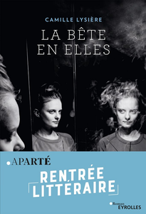 La bête en elles - Camille Lysière