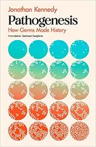 Pathogenesis: How germs made history