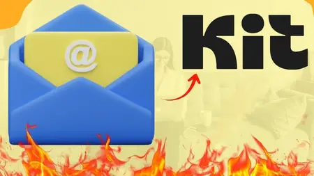 Ultimate Convertkit (Now Kit) Email Marketing Masterclass