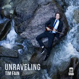 Tim Fain - Unraveling (2025) [Official Digital Download 24/48]