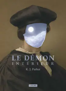 K. J. Parker - Le démon intérieur