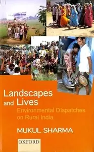 Landscapes and Lives: Environmental Despatches on Rural India