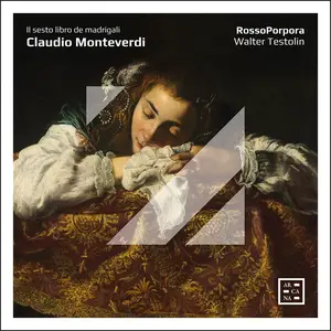 Walter Testolin, RossoPorpora - Claudio Monteverdi: Il sesto libro de madrigali (2025)